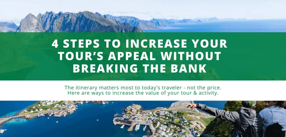 4 Steps to Increase Your Tour’s Appeal Without Breaking the Bank
