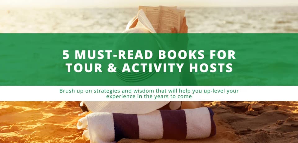 5 Must-Read Books for Tour & Activity Hosts