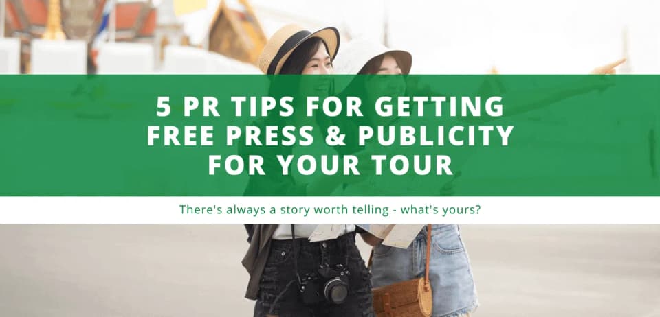 5 PR Tips for Getting Free Press & Publicity for Your Tour