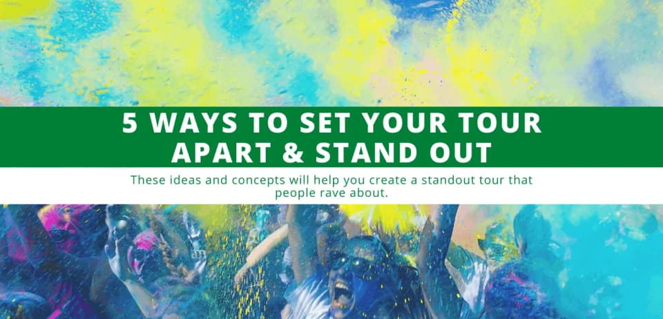 5 Ways to Set Your Tour Apart & Stand Out