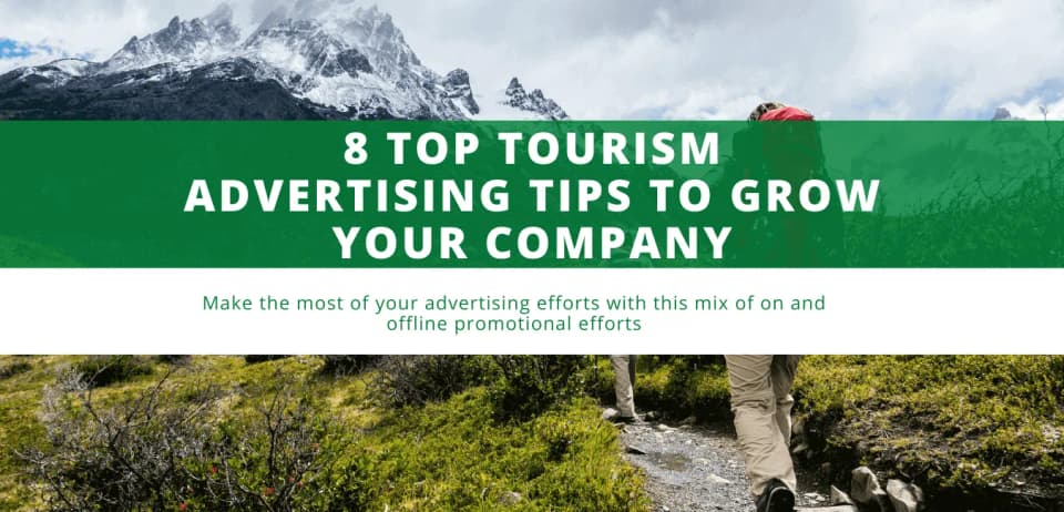 8 Top Tourism Advertising Tips for Tour Operators