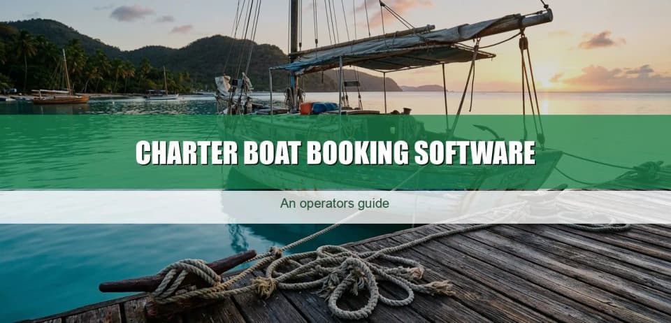 Charter boat booking software: an operators guide