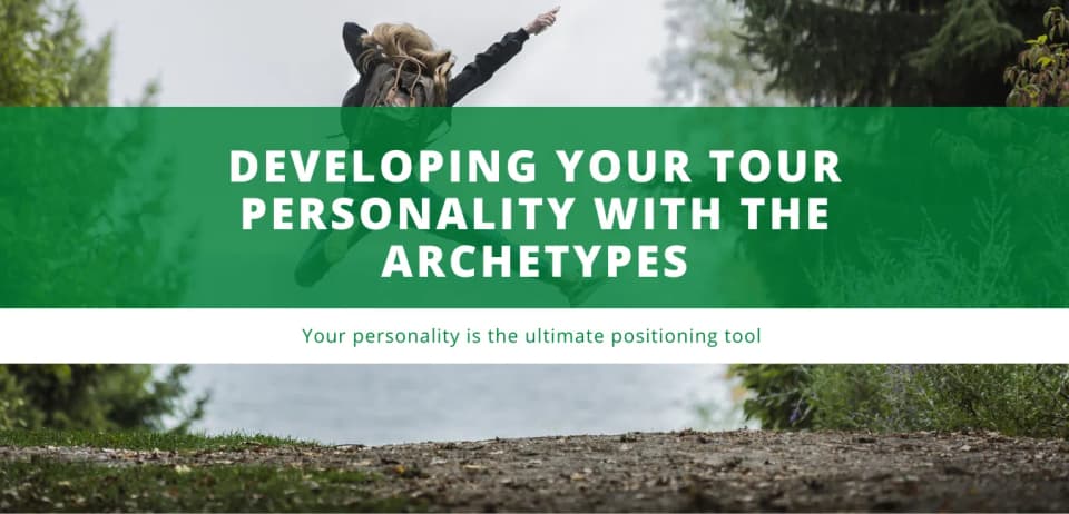 Developing Your Tour Personality with The Archetypes