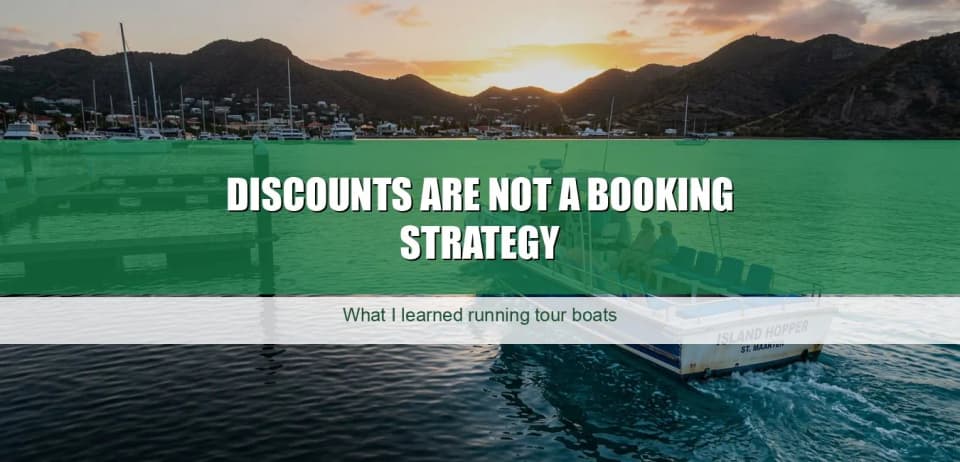 Discounts Are Not a Booking Strategy: What I Learned Running Tour Boats