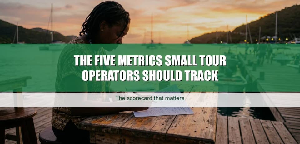 The five metrics small tour operators should track