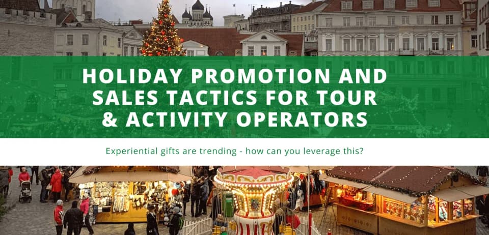 Holiday Promotions That Sell Tours Without Discounting