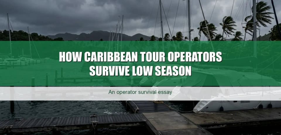 How Caribbean tour operators survive low season