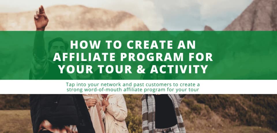 Build a Tour Affiliate Program That Actually Pays