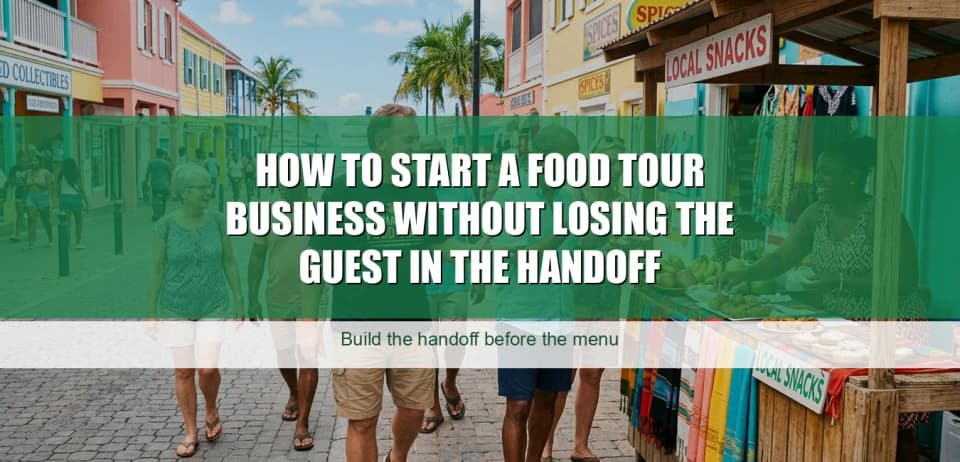How to Start a Food Tour Business Without Losing the Guest in the Handoff