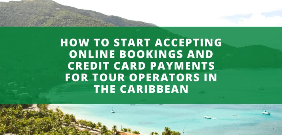 Start Accepting Online Bookings in the Caribbean