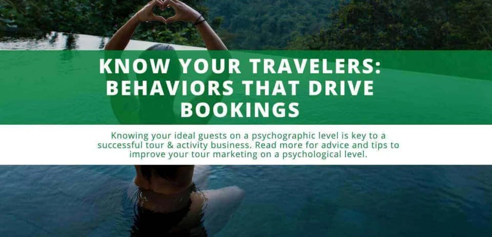 Know Your Travelers: Behaviors That Drive Bookings