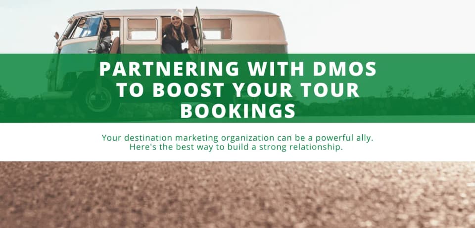 Working With Tourism Boards (DMOs) for More Bookings