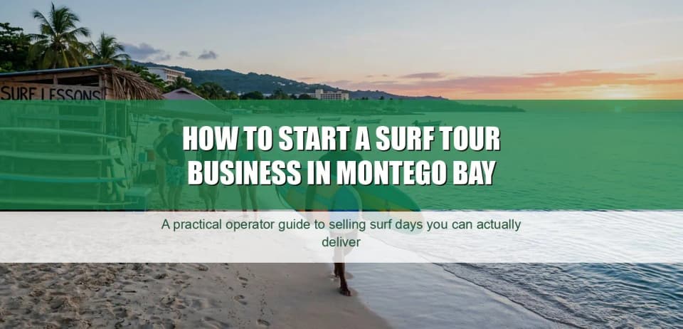 How to Start a Surf Tour Business in Montego Bay