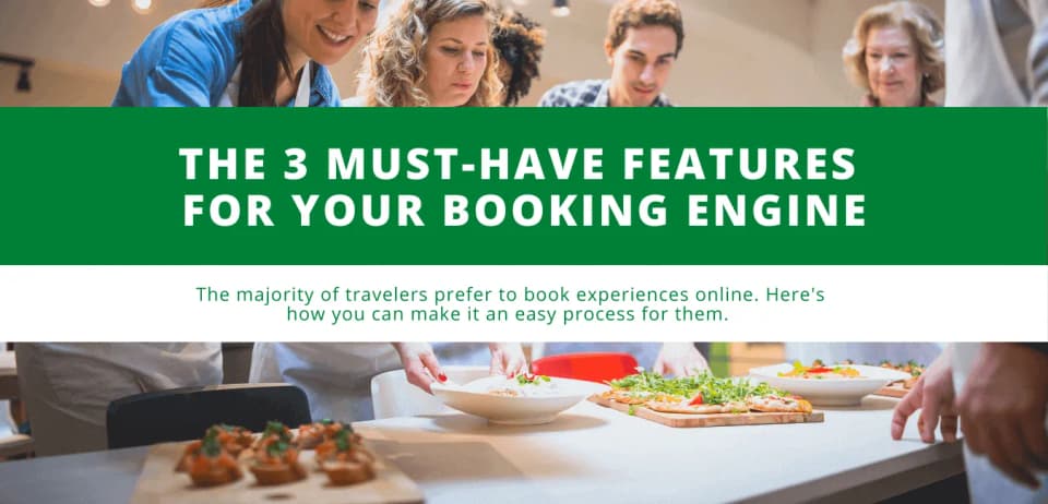 The 3 Must-Have Features for Your Booking Engine