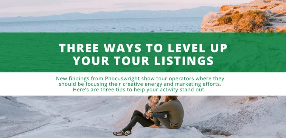 Three Ways to Level Up Your Tour Listings
