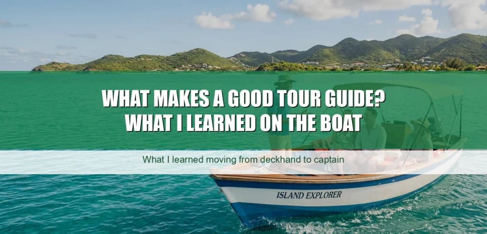 What Makes a Good Tour Guide? What I Learned on the Boat